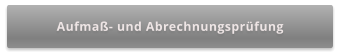 Aufmaß- und Abrechnungsprüfung